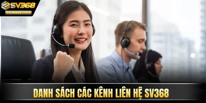 Danh sách các kênh liên hệ SV368