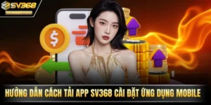 Tải app SV368